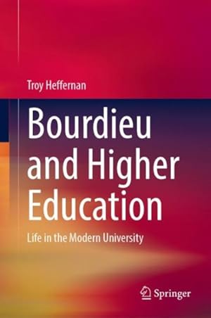 Bild des Verkufers fr Bourdieu and Higher Education : Life in the Modern University zum Verkauf von GreatBookPrices