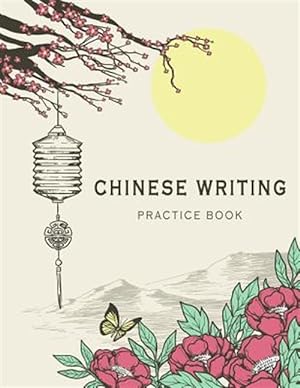 Immagine del venditore per Chinese Writing Practice Book : X-style Learning Education Chinese Language Writing Notebook Writing Skill Workbook Study Teach venduto da GreatBookPrices