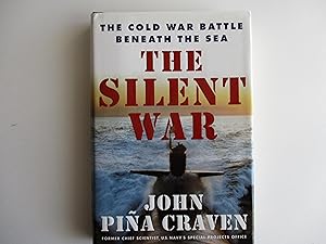 Seller image for The Silent War; The Cold War Battle Beneath the Sea for sale by Leilani's Books