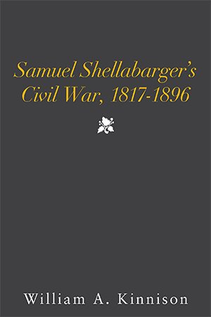 Seller image for Samuel Shellabarger's Civil War, 1817-1896 for sale by GreatBookPrices