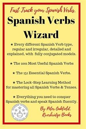 Seller image for Spanish Verbs Wizard: Everything You Need to Conquer Spanish Verbs and Speak Spanish Fluently for sale by GreatBookPrices