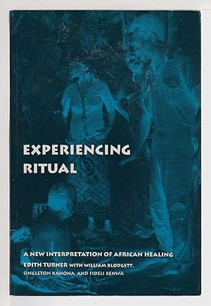EXPERIENCING RITUAL: A New Interpretation of African Healing.