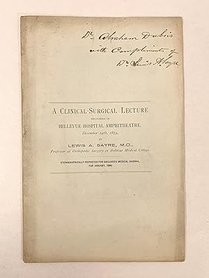A Clinical Surgical Lecture Delivered in Bellevue Hospital Amphitheatre Dec 24th 1879