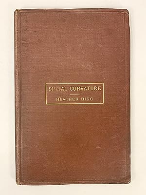 Spinal Curvature Comprising a Description of the Various Types of Curvature of the Sp[ine with th...