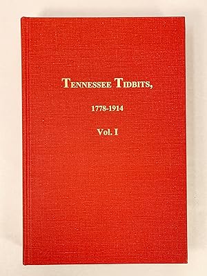 Seller image for Tennessee Tidbits 1778-1914 Volume 1 for sale by Old New York Book Shop, ABAA