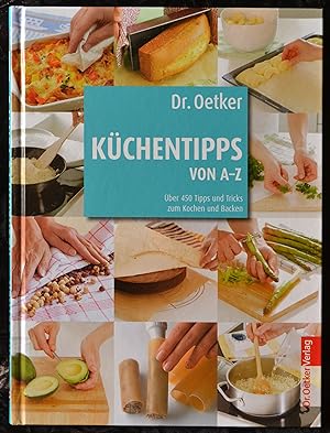 Dr. Oetkers Küchentipps von A bis Z - Über 450 Tipps und Tricks zum Kochen und Backen