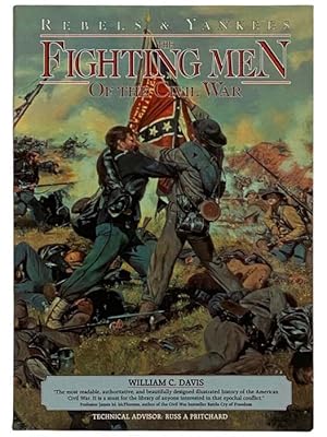 Seller image for Fighting Men of the Civil War: Rebels & Yankees for sale by Yesterday's Muse, ABAA, ILAB, IOBA