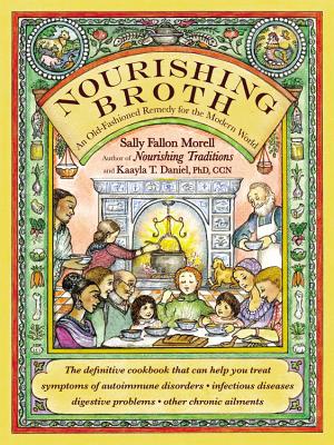 Immagine del venditore per Nourishing Broth: An Old-Fashioned Remedy for the Modern World (Paperback or Softback) venduto da BargainBookStores