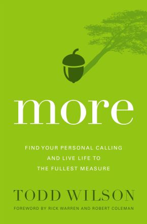 Bild des Verkufers fr More: Find Your Personal Calling and Live Life to the Fullest Measure zum Verkauf von ChristianBookbag / Beans Books, Inc.