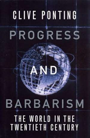 Progress and Barbarism: World in the Twentieth Century