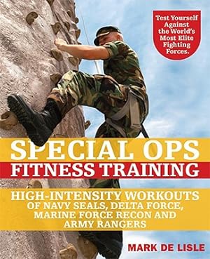 Imagen del vendedor de Special Ops Fitness Training: High-Intensity Workouts of Navy Seals, Delta Force, Marine Force Recon and Army Rangers (Paperback or Softback) a la venta por BargainBookStores