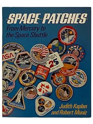 Seller image for Space Patches: From Mercury to the Space Shuttle for sale by Yesterday's Muse, ABAA, ILAB, IOBA
