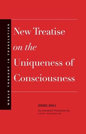 Seller image for New Treatise on the Uniqueness of Consciousness for sale by GreatBookPrices