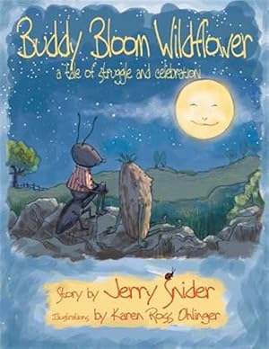 Seller image for Buddy Bloom Wildflower: A Tale of Struggle and Celebration for sale by GreatBookPrices
