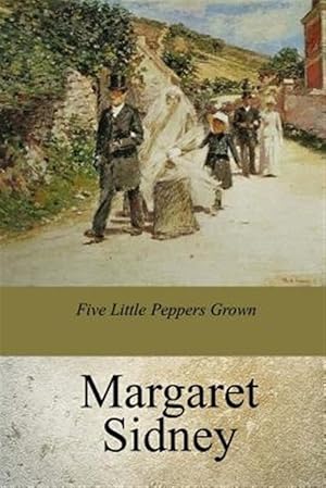 Seller image for Five Little Peppers Grown Up for sale by GreatBookPrices