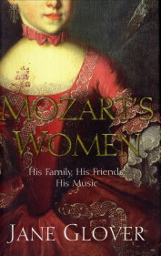 Mozart's women. His family, his friends, his music
