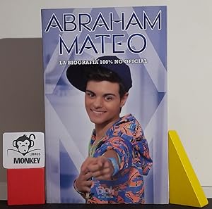 Imagen del vendedor de Abraham Mateo. La biografa 100% no oficial a la venta por MONKEY LIBROS