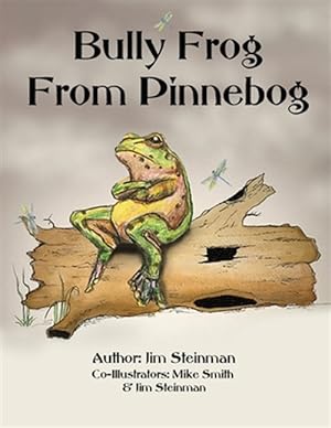 Bild des Verkufers fr Bully Frog From Pinnebog zum Verkauf von GreatBookPrices