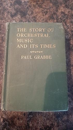 Seller image for The Story of Orchestral Music and Its Times for sale by Darby Jones