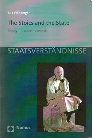 The Stoics and the State_Theory-Practice-Context