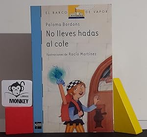 Imagen del vendedor de No lleves hadas al cole a la venta por MONKEY LIBROS