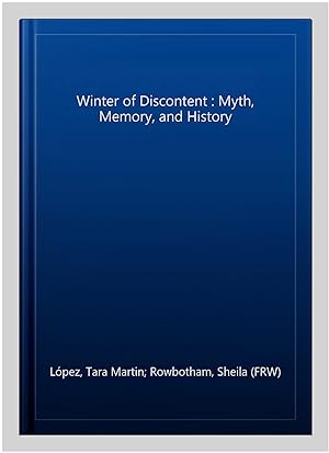 Imagen del vendedor de Winter of Discontent : Myth, Memory, and History a la venta por GreatBookPrices