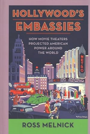 Immagine del venditore per Hollywood's Embassies : How Movie Theaters Projected American Power Around the World venduto da GreatBookPrices