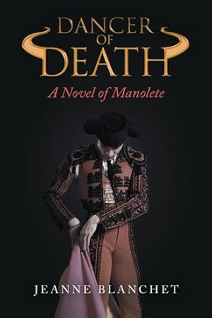 Seller image for Dancer of Death : A Novel of Manolete for sale by GreatBookPrices