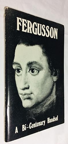 Immagine del venditore per Fergusson: A Bi-Centenary Handsel. Seventeen Poems Selected By Robert Garioch. A Vision of Angels, A One-Act Play by Anne Smith venduto da Hadwebutknown