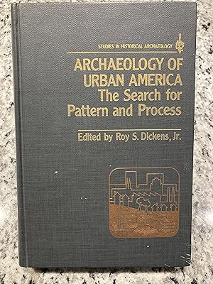 Bild des Verkufers fr Archaeology of Urban America: The Search for Pattern and Process zum Verkauf von TribalBooks