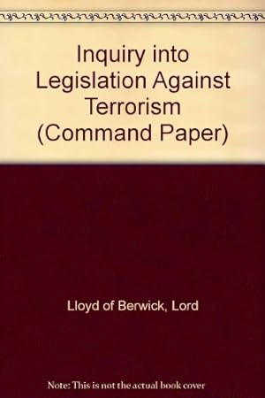 Seller image for Inquiry into Legislation Against Terrorism (Command Paper) for sale by WeBuyBooks