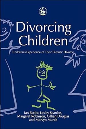 Bild des Verkufers fr Divorcing Children: Children's Experience of their Parents' Divorce zum Verkauf von WeBuyBooks