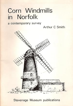 Corn Windmills in Norfolk A Contemporary Survey