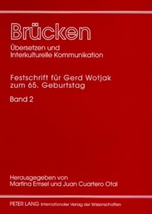 Seller image for Brcken. bersetzen und Interkulturelle Kommunikation. Festschrift fr Gerd Wotjak zum 65. Geburtstag. Bd. 2. for sale by Antiquariat Thomas Haker GmbH & Co. KG