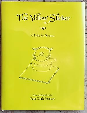 Seller image for The Yellow Slicker: A Fable for Women for sale by The Green Arcade