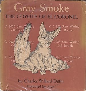 Gray Smoke : the coyote of El Coronel