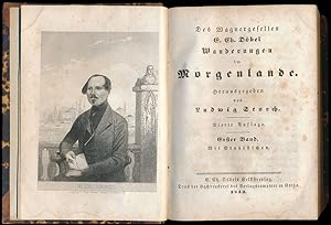 Des Wagnergesellen E. Ch. Döbel Wanderungen im Morgenlande. Herausgegeben von Ludwig Storch. 2 Te...
