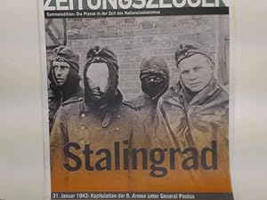 Stalingrad: Kapitulation der 6. Armee unter General Paulus (31. Januar 1943), Zeitschrift - Zeitu...