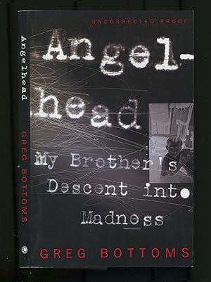 Bild des Verkufers fr Angelhead: My Brother's Descent into Madness zum Verkauf von Between the Covers-Rare Books, Inc. ABAA