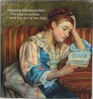 Imagen del vendedor de Inspiring Impressionism: The Impressionists and the Art of the Past a la venta por Newbury Books