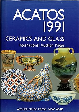 Seller image for Acatos 1991 Ceramics and Glass International Auction Records for sale by Newbury Books