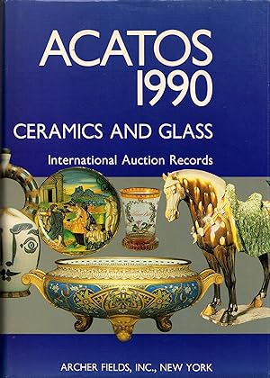 Seller image for Acatos 1990 Ceramics and Glass International Auction Records for sale by Newbury Books