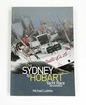 Bild des Verkufers fr The Sydney to Hobart Yacht Race Second Edition (Inscribed and signed by Author) zum Verkauf von Adelaide Booksellers