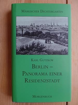 Seller image for Berlin - Panorama einer Residenzstadt. Hrsg. und mit einem Nachw. von Wolfgang Rasch / Mrkischer Dichtergarten for sale by Antiquariat Rohde