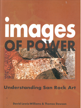 Seller image for Images of Power. Understanding San Rock Art. for sale by Eaglestones