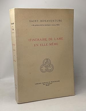 Itinéraire de l'âme en elle-même - intro. et trad. du P. Jean de Dieu de Champsecret commentaire ...