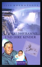 Seller image for Die Urwaldhebamme und ihre Kinder. - for sale by Libresso Antiquariat, Jens Hagedorn