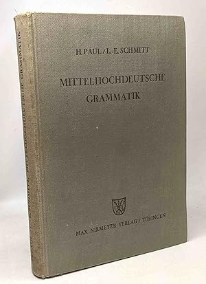 Mittelhochdeutsche Grammatik. Fortgeführt von Erich Gierach und Ludwig Erich Schmitt. Die Satzleh...