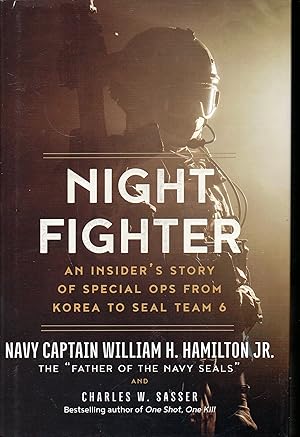 Immagine del venditore per Night Fighter: An Insider's Story of Special Ops from Korea to SEAL Team 6 venduto da Warren Hahn