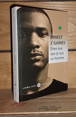 Image du vendeur pour DITES-LEUR QUE JE SUIS UN HOMME - (a lesson before dying) mis en vente par Planet's books